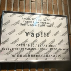 Yap!!! Live Stream 「New Dance Floor vol.3」 新代田FEVER 2020.7.22
