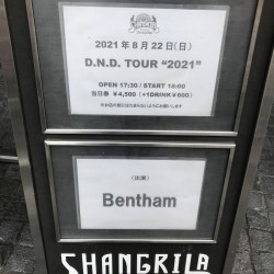 Bentham 「D.N.D. TOUR “2021″」 下北沢Shangri-La 2021.8.22