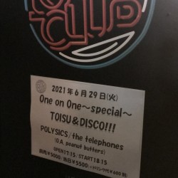 One on One 〜special〜 TOISU&DISCO!!! POLYSICS / the telephones 1000CLUB 2021.6.29